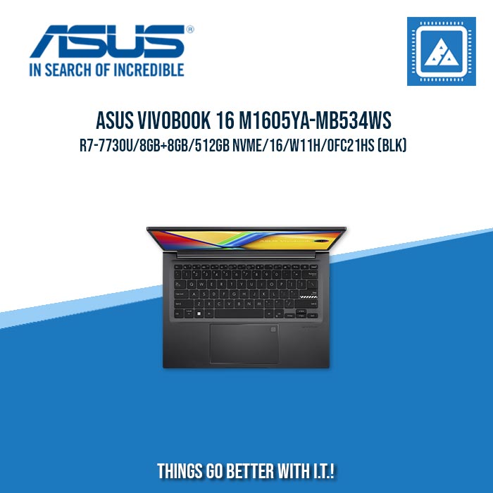 ASUS VIVOBOOK 16 M1605YA-MB534WS R7-7730U/8GB+8GB/512GB NVME | BEST FOR STUDENT AND FREELANCERS LAPTOP ASUS VIVOBOOK 16 M1605YA-MB534WS R7-7730U/8GB+8GB/512GB NVME | BEST FOR STUDENT AND FREELANCERS LAPTOP